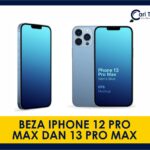 beza iphone 12 pro max dan 13 pro max review penuh