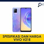spesifikasi dan harga vivo v21e terkini di malaysia