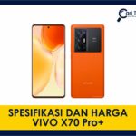 spesifikasi dan harga vivo x70 pro+ terkini di malaysia