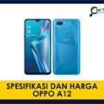 spesifikasi dan harga oppo a12 terkini di malaysia
