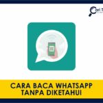cara baca whatsapp tanpa diketahui pengirim