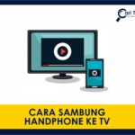 cara sambung handphone ke tv