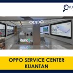 imej oppo service center kuantan