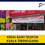 kedai baiki telefon kuala terengganu