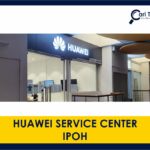 huawei service center ipoh