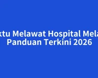 Waktu Melawat Hospital Melaka: Panduan Terkini 2026