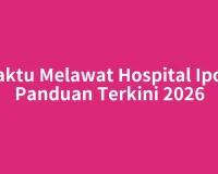 Waktu Melawat Hospital Ipoh: Panduan Terkini 2026