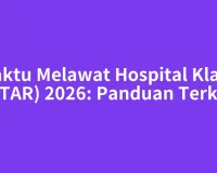 Waktu Melawat Hospital Klang (HTAR) 2026: Panduan Terkini