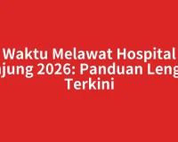 Waktu Melawat Hospital Manjung 2026: Panduan Lengkap Terkini