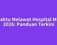 Waktu Melawat Hospital Miri 2026: Panduan Terkini