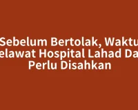 Sebelum Bertolak, Waktu Melawat Hospital Lahad Datu Perlu Disahkan