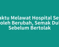 Waktu Melawat Hospital Setiu Boleh Berubah, Semak Dulu Sebelum Bertolak