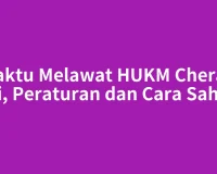 Waktu Melawat HUKM Cheras: Sesi, Peraturan dan Cara Sahkan