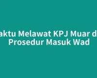 Waktu Melawat KPJ Muar dan Prosedur Masuk Wad