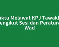 Waktu Melawat KPJ Tawakkal Mengikut Sesi dan Peraturan Wad