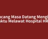 Rancang Masa Datang Mengikut Waktu Melawat Hospital HRPZ