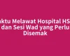 Waktu Melawat Hospital HSNZ dan Sesi Wad yang Perlu Disemak